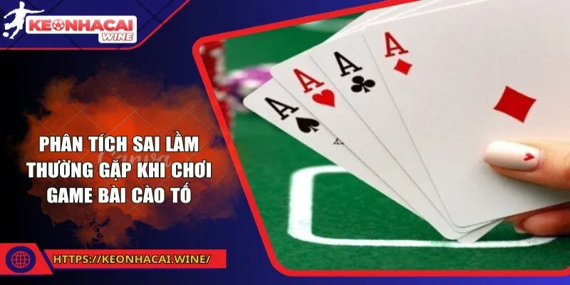 Phân tích sai lầm thường gặp khi chơi game bài cào tố 